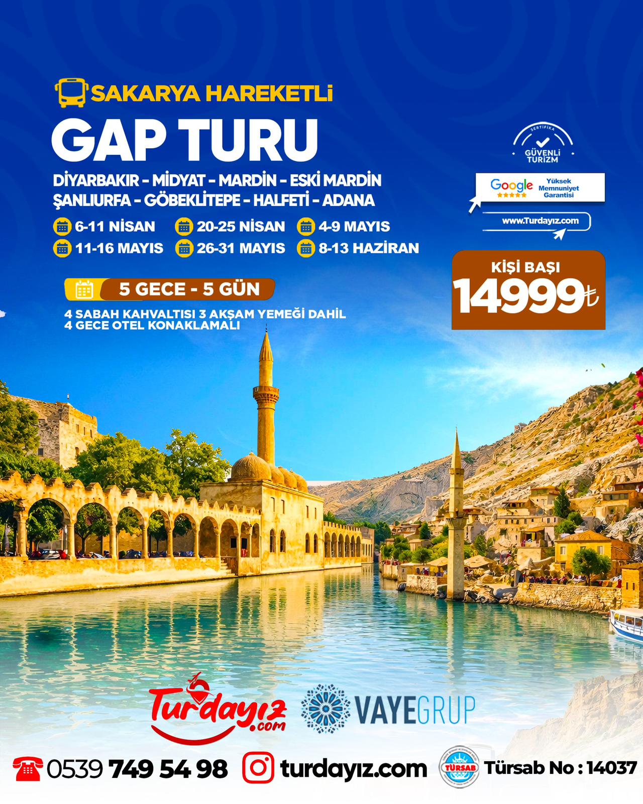 GAP TURU  (06,20 Nisan - 04,11,26 Mayıs - 8 Haziran)
